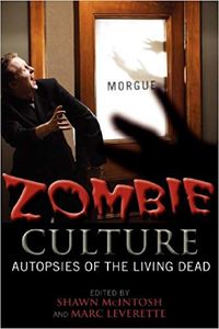 Zombie Culture: Autopsies of the Living Dead