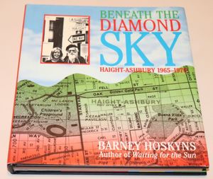 Beneath the Diamond Sky: Haight Ashbury 1965-1970