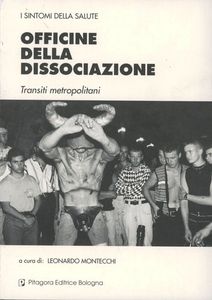Officine della dissociazione: Transiti metropolitani