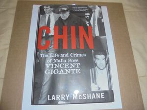 Chin: The Life and Crimes of Mafia Boss Vincent Gigante