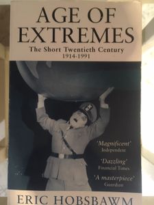 Age of Extremes: The Short Twentieth Century 1914-1991