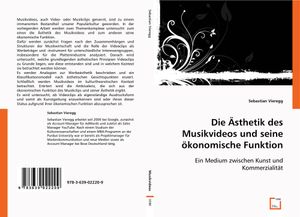 Die Ästhetik des Musikvideos und seine ökonomische Funktion: Ein Medium zwischen Kunst und Kommerzialität