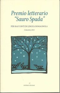 Premio letterario "Sauro Spada": Per racconti in lingua romagnola - Concorso 2015