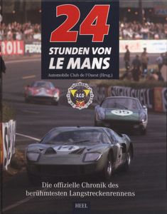 24 Stunden Von Le Mans - Die offizielle Chronik des berühmtesten Langstreckenrennens
