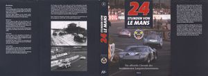 24 Stunden Von Le Mans - Die offizielle Chronik des berühmtesten Langstreckenrennens