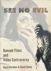 See No Evil: Banned Films and Video Controversy