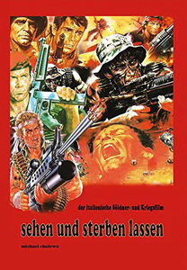 Sehen und Sterben Lassen: Der Italienische Söldner- und Kriegsfilm