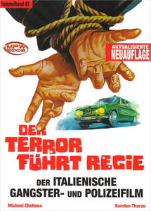 Der Terror führt Regie: Der Italienische Gangster- und Polizeifilm