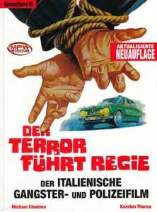 Der Terror führt Regie: Der Italienische Gangster- und Polizeifilm