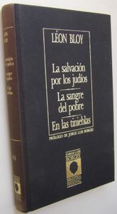 La Salvación Por Los Judíos / La Sangre Del Pobre / En Las Tinieblas