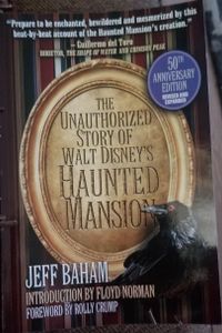 The Unauthorized Story of Walt Disney's Haunted Mansion