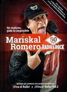 Mariskal Romero - 50 Años De Radio & Rock