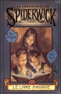 Le Livre Magique - Les Chroniques de Spiderwick, tome 1