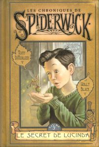 Le Secret de Lucinda - Les Chroniques de Spiderwick, tome 3