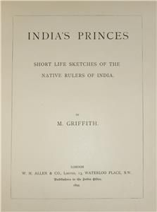 India's Princes: Short Life Sketches of the Native Rulers of India