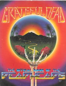 Grateful Dead: The Official Book of the Deadheads