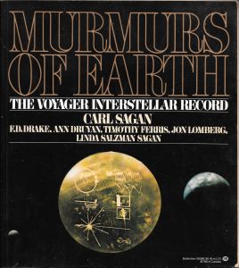 Murmurs of Earth: The Voyager Interstellar Record