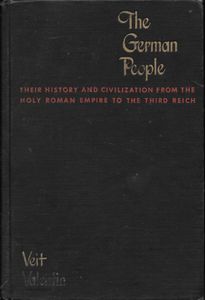 The German People: Their History And Civilization From The Holy Roman Empire To The Third Reich