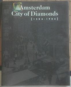 Amsterdam City of Diamonds [1586-1986]