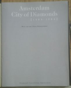 Amsterdam City of Diamonds [1586-1986]