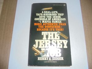 The Jersey Mob: A Real Life, Tape-Recorded Trip Into the Inner Counsels of America's #1 Mafia Family