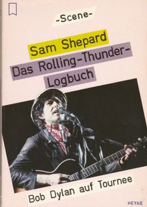 Das Rolling-Thunder-Logbuch: Bob Dylan auf Tournee
