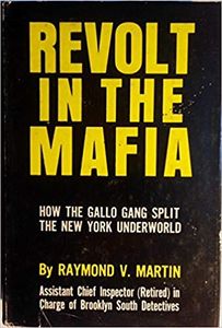 Revolt in the Mafia: How the Gallo Gang Split the New York Underworld