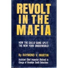 Revolt in the Mafia: How the Gallo Gang Split the New York Underworld