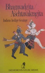 Bhagavadgita / Aschtavakragita: Indiens heilige Gesänge