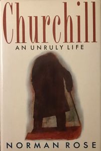 Churchill: an Unruly Life