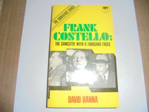 Frank Costello: The Gangster with a Thousand Faces