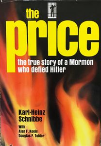 The Price: The True Story of a Mormon Who Defied Hitler