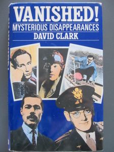 Vanished!: Mysterious Disappearances