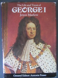 The Life and Times of George I