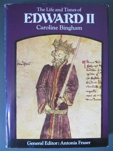 The Life and Times of Edward II