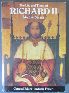 The Life and Times of Richard II