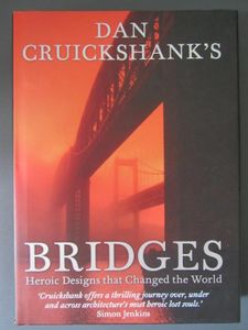 Bridges: Heroic Designs That Changed the World