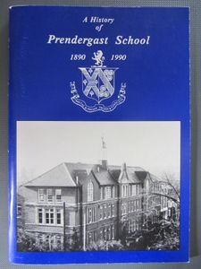 A History of Prendergast School 1890-1990
