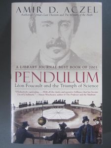 Pendulum: Léon Foucault and the Triumph of Science