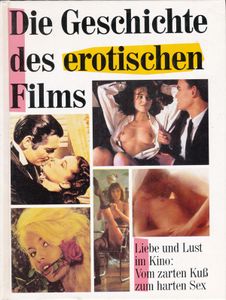 Die Geschichte des erotischen Films
