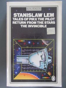 Tales of Pirx the Pilot / Return from the Stars / The Invincible