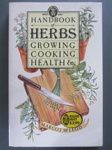Handbook of Herbs: Growing, Cooking, Health, etc.