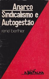 Anarco-Sindicalismo e Autogestão