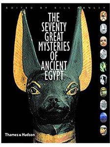 The Seventy Great Mysteries Of Ancient Egypt