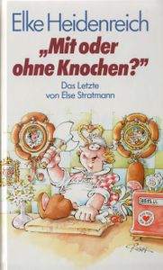 "Mit oder ohne Knochen?"