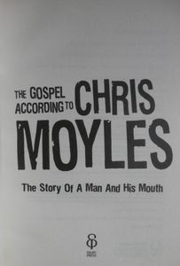 The Gospel According to Chris Moyles