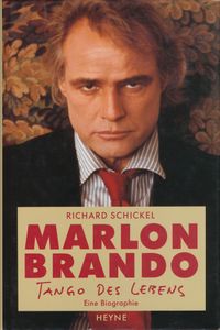 Marlon Brando: Tango des Lebens - Eine Biographie