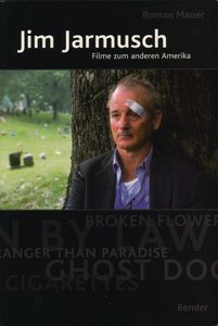 Jim Jarmusch: Filme zum anderen Amerika