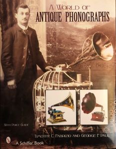 A World Of Antique Phonographs