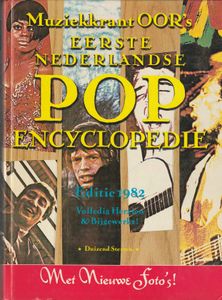 Muziekkrant Oor's Eerste Nederlandse Pop Encyclopedie Editie 1982